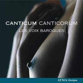 Canticum Canticorum: Lassus, Palestrina, Schütz, Mazzocchi, Willan, Walton, Tomkins, Charpentier, Marais, Dunstable, Purcell (Atma)