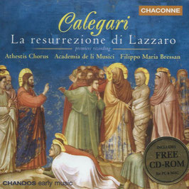 Antonio Calegari: La resurrezione di Lazzaro (CD, CD-rom, Chandos)