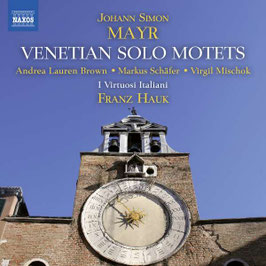 Simon Mayr: Venetian Solo Motets (Naxos)