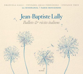 Jean-Baptiste Lully: Ballets & récits italiens (Glossa)