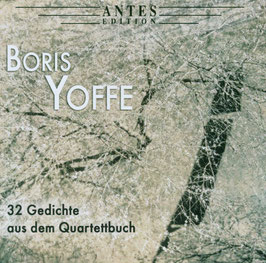 Boris Yoffe: 32 Gedichte aus dem Quartettbuch (Antes)