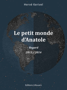 Le petit monde d'Anatole Regard -2013 / 2014