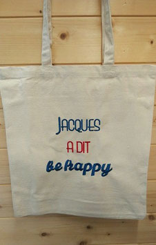 Tote bag, sac fourre tout, Jacques a dit be happy