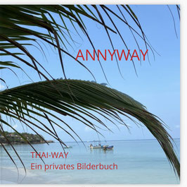 THAIWAY - Ein privates Bilderbuch