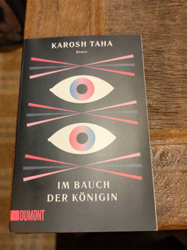 Im Bauch der Königin, Karosh Taha, Dumont Verlag