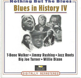 Blues In History IV  - T-Bone Walker, Willie Dixon, Count Basie, Jay McShannnProduktname