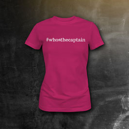 Girlie-Shirt - #whosthecaptain (Special Pink Edition - limitiert)