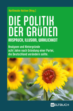 Die Politik der Grünen – Anspruch, Illusion, Wirklichkeit