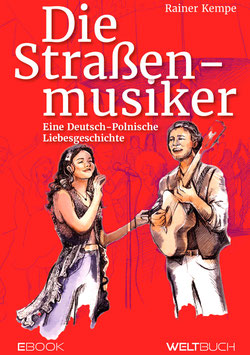 Die Straßenmusiker – Eine Deutsch-Polnische Liebesgeschichte
