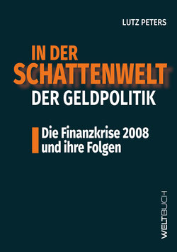 In der Schattenwelt der Geldpolitik – Die Finanzkrise 2008 und ihre Folgen