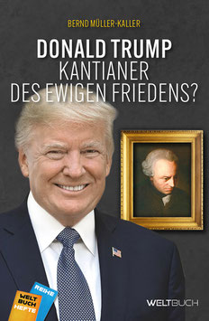 Donald Trump – Kantianer des ewigen Friedens?