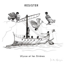 Résister - Ulysse et les Sirènes