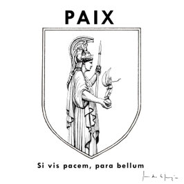 La paix - Si vis pacem, para bellum.