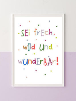 Kinderzimmerbild "Sei frech..."