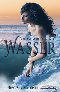 Fantastische Elemente - Anthologie Wasser