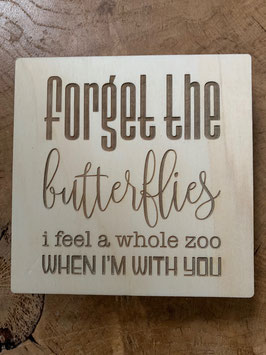 Forget the butterflies .... houten kaart