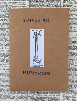 You're so humourous! (84)