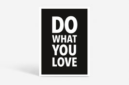 FINE ART PRINT / DO WHAT YOU LOVE
