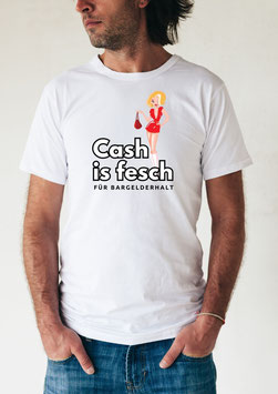 Herrenshirt weiß „Cash is fesch – sexy“ - mit Österreich ist Frei Logo am Ärmel