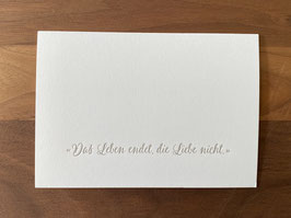 Art. T19.006/ A6 / "Das Leben endet, die Liebe nicht"