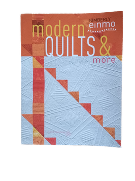 Modern Quilts & More, Kimberly Einmo,  AQS Publishing