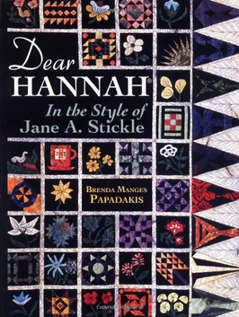 Dear Hannah - In the Style of Jane A. Stickle, Brenda Manges Papadakis, American Quilters´s Society