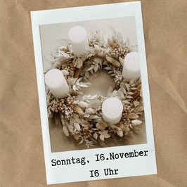 Dein Kranz aus ewiger Blüte  16.11.2025 16:00Uhr