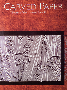 Carved Paper — The art of the Japanese Stencil