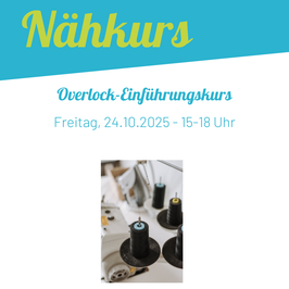 Overlock-Einführungskurs 24.10.2025 15-18 Uhr