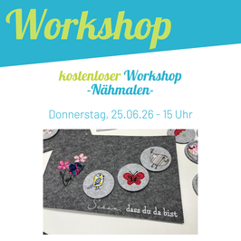 Workshop Nähmalen Donnerstag, 25.06. 15 Uhr