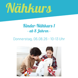 Kinder-Nähkurs I, Donnerstag, 06.08.26 10-13 Uhr