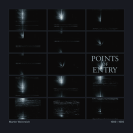 Martin Weinreich - Points Of Entry (1989-1995)