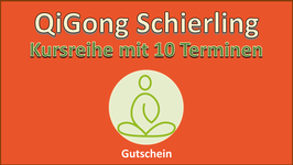 Gutschein für eine Zehnerkarte in der Kursgruppe "QiGong am Abend" in Schierling