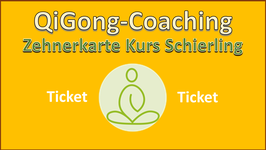 Zehnerkarte für QiGong in Schierling für einen konkret zugesagten Kursplatz