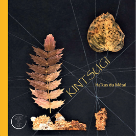 KINTSUGI ( Haïkus du Métal)