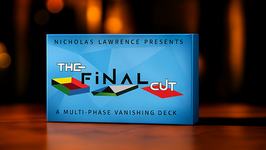 The Final Cut / ファイナル カット（漸進デック消失） by Nicholas Lawrence