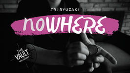 NOWHERE / ノーウェア（コイン スライト）by Tri Ryuzaki