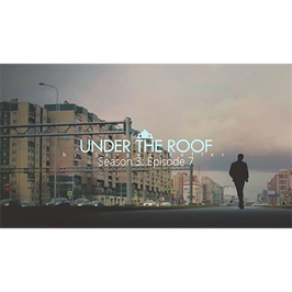 【DL動画】Under The Roof （アンダー・ザ・ルーフ）by Sergey Koller