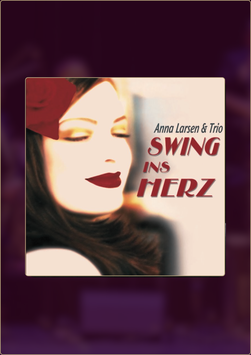 CD "SWING INS HERZ!"  ANNA LARSEN & TRIO