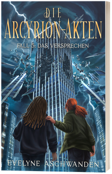 Die Arcyrion-Akten – Fall 5: Das Versprechen