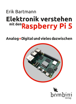 Elektronik verstehen mit dem Raspberry Pi 5  -- Analog + Digital und vieles dazwischen - EPUB