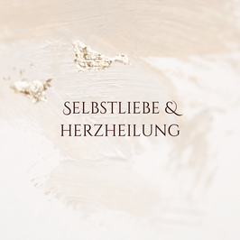 Selbstliebe & Herzheilung