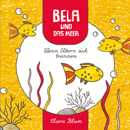BELA und das Meer - Wenn Eltern sich trennen