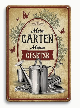 Mein Garten Meine Gesetze - Blechschild Schweiz Metallschild Lustig