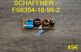 CARTE FILTRE PLAQUE VITROCÉRAMIQUE : SCHAFFNER - FS6354-16-99-2