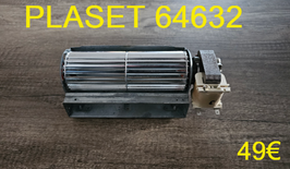 VENTILATEUR TANGENTIEL : PLASET 64632