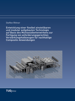 Entwicklung einer flexibel einstellbaren und modularen Technologie auf Basis des Multiaxialkettenwirkens zur Fertigung von anforderungsgerechten Verstärkungshalbzeugen für Composite-Anwendungen