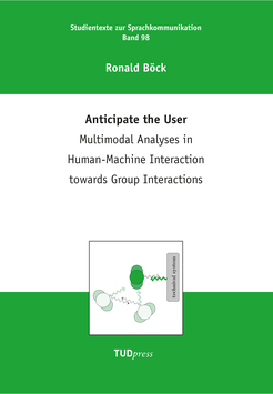 098: Anticipate the User. Multimodal Analyses in Human-Machine Interaction towards Group Interactions