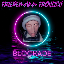 Blockade - Friedemann Fröhlich
