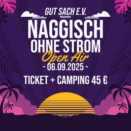 Ticket I Naggisch ohne Strom Open Air + Camping 06.09.2025